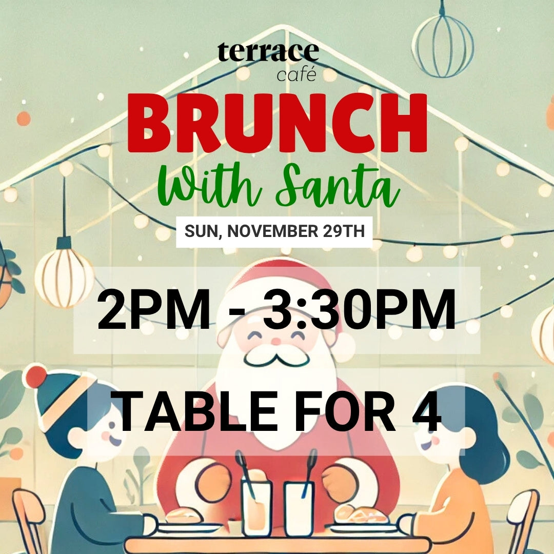 Brunch with Santa at Terrace Café, 2pm - 3:30pm, November 29th