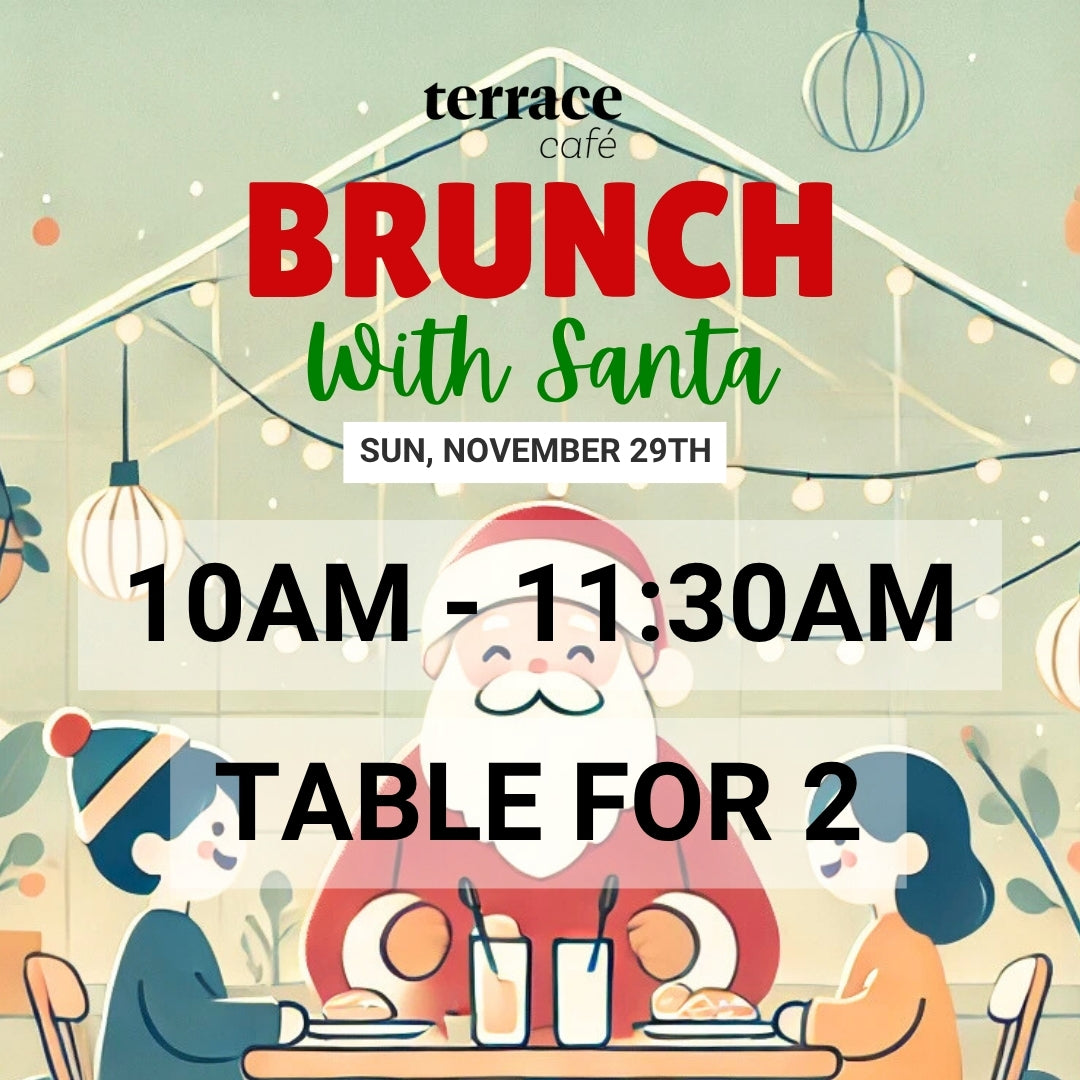 Brunch with Santa at Terrace Café, 10AM - 11:30AM, November 29th
